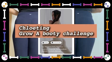 [NEW PROGRAM]: 2022 Grow A Booty Challenge : r/ChloeTing